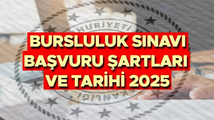 MEB Bursluluk Sınavı Başvuru 2025 Tarihleri ve Şartları