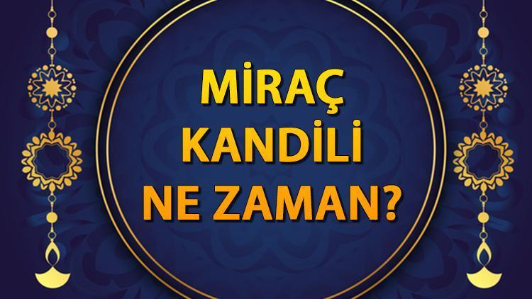 Miraç Kandili Ne Zaman?