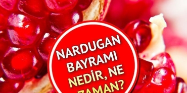 nardugan-bayrami-nedir-ne-yapilir-nardugan-bayrami-ne-zaman-2024-iste-nardugan-ayaz-ata-mgLBJqYU.jpg