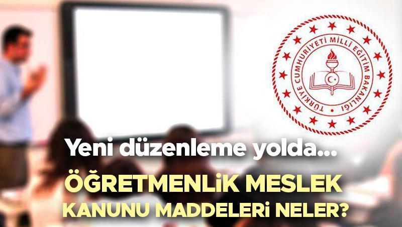 Öğretmenlik Meslek Kanunu'nda Son Gelişmeler